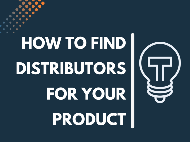 How to find distributors for your product