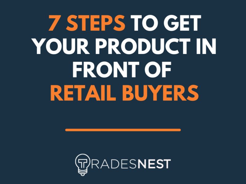 get your product in front of retail buyers
