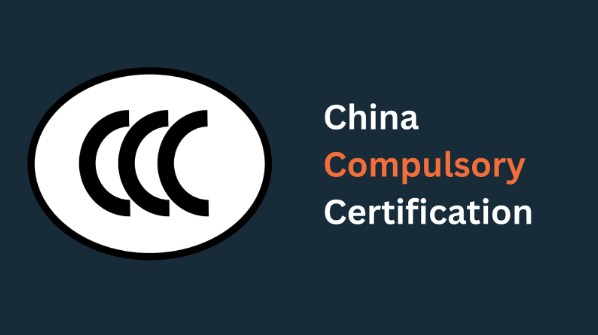 CCC - China Compulsory Certification